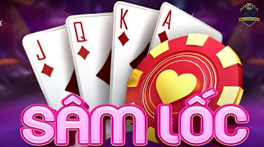 Chơi Sâm Lốc online tại MCW