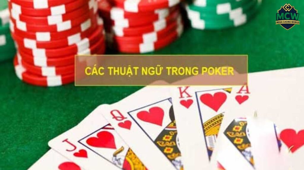 Tổng Quan Về Poker Và Vai Trò Của Thuật Ngữ